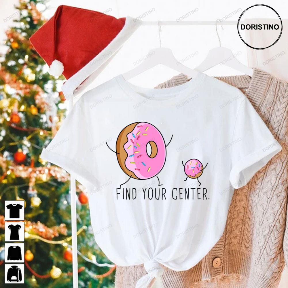 Find Your Donut Center Awesome Shirts